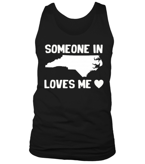 Someone In North Carolina Loves Me Tank Top Unisex