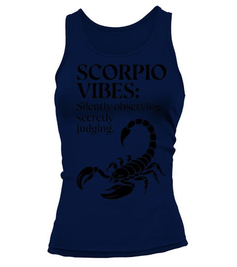 Funny Scorpio Zodiac Quote Tank top Woman