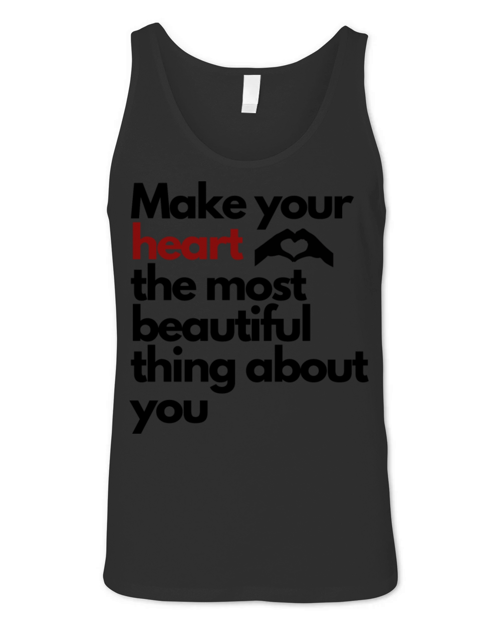 Make Your Heart The Most Beautiful Thing About You Unisex Jersey Tank