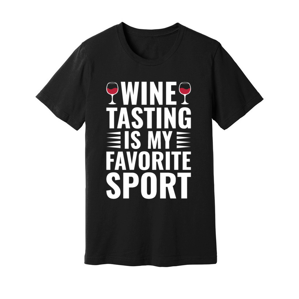 Wine Tasting Is My Favorite Sport Funny Wine Lover Unisex Jersey Tee