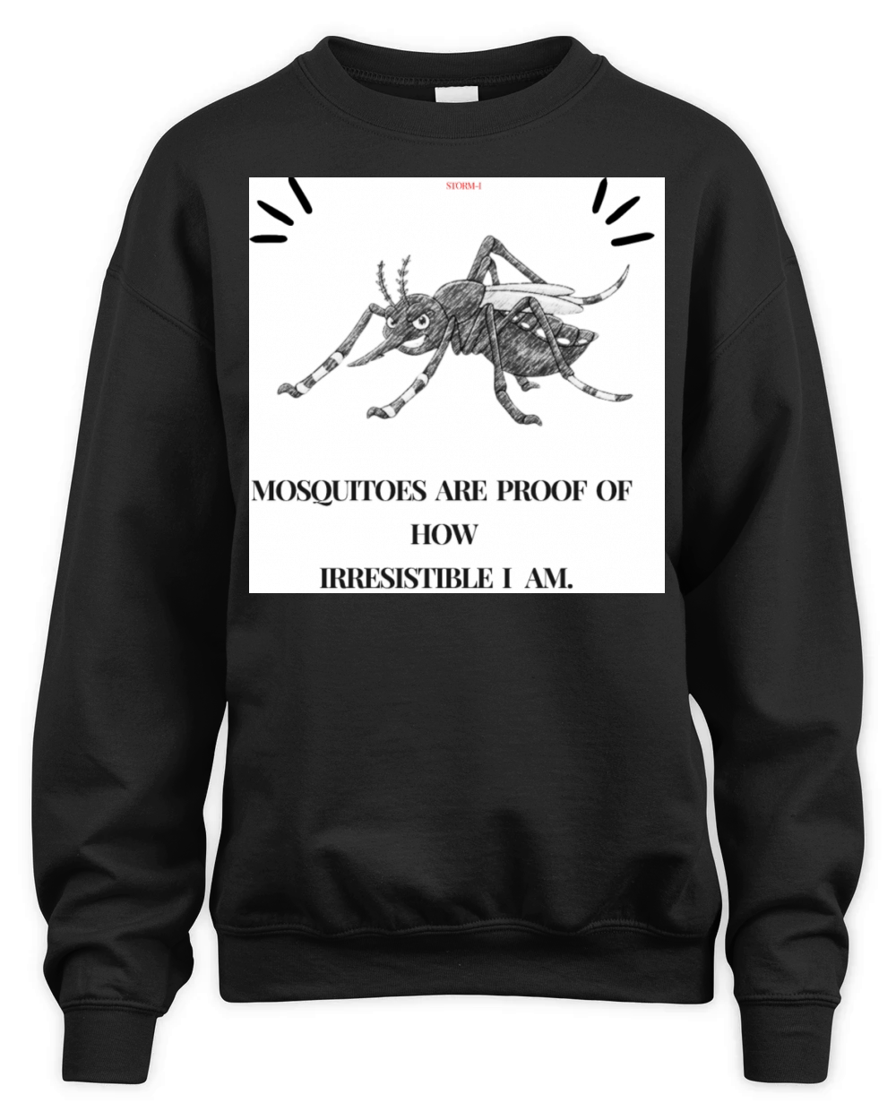 Irresistible Buzz - Funny Mosquito Quote Unisex Premium Crewneck Sweatshirt