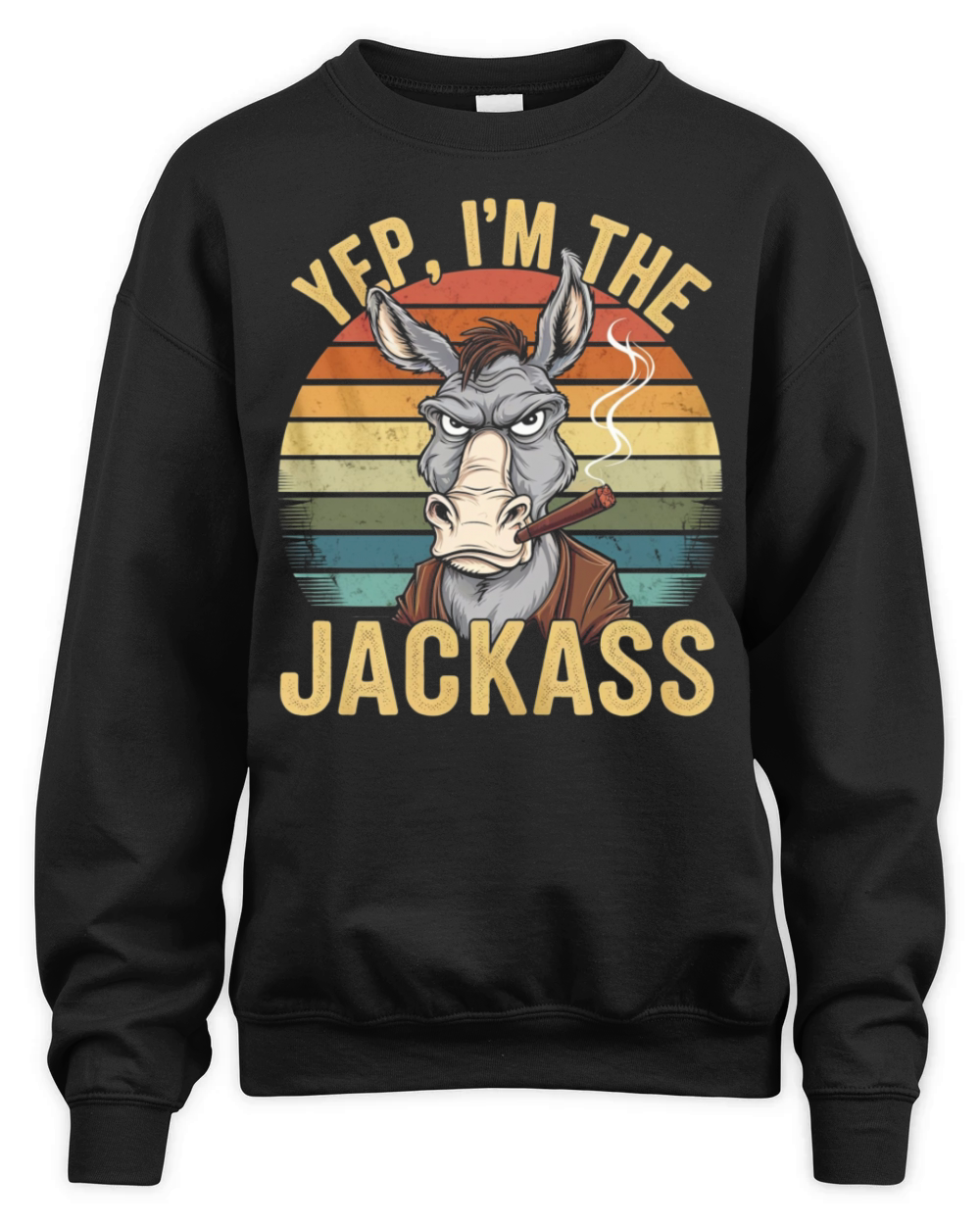 Yep I m The Jackass Funny Vintage Halloween donkey Unisex Premium Crewneck Sweatshirt