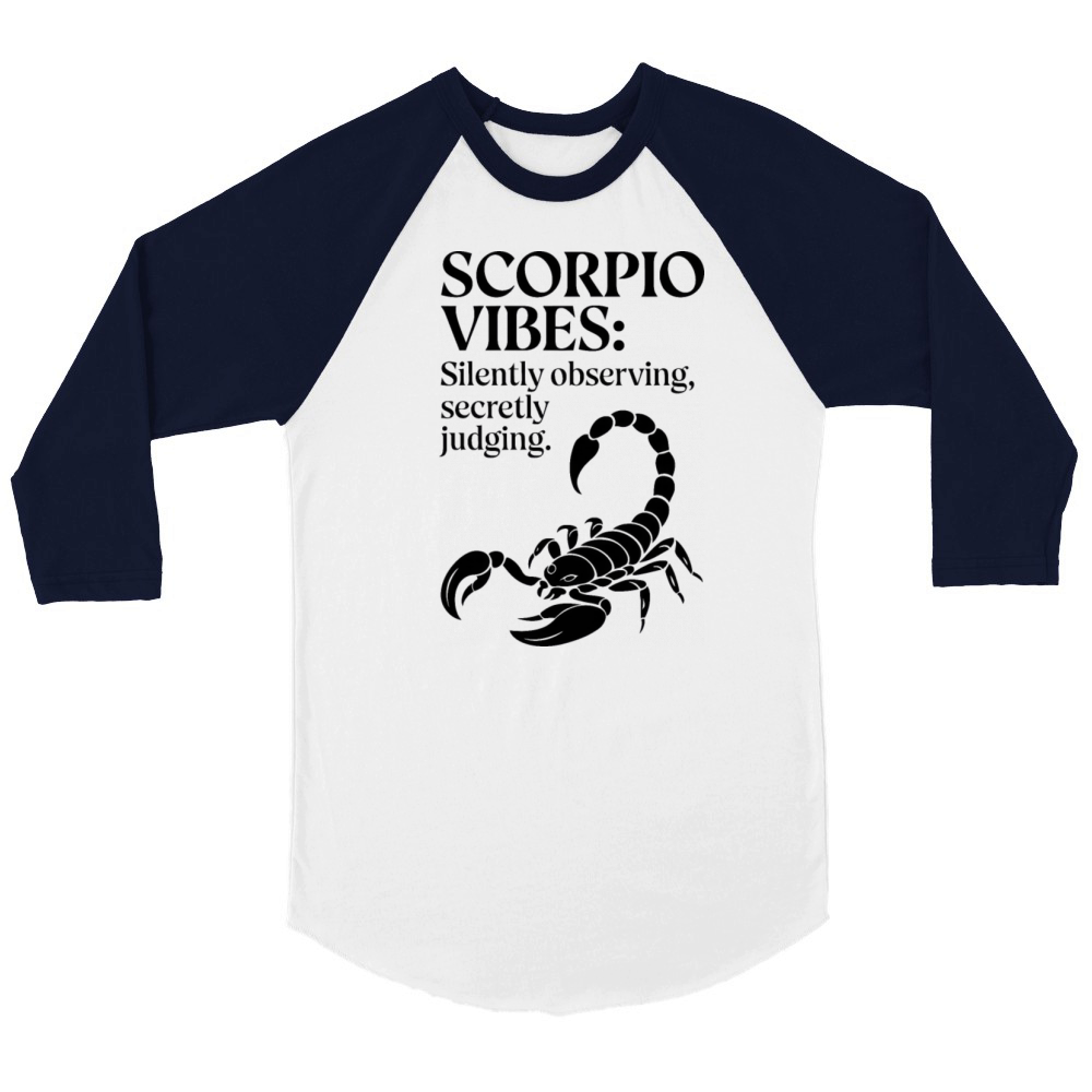 Funny Scorpio Zodiac Quote Unisex ¾ sleeve Raglan T-shirt