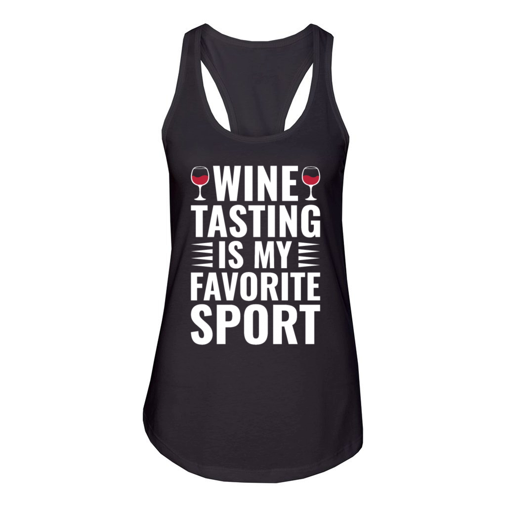Wine Tasting Is My Favorite Sport Funny Wine Lover Women's Racerback Tank