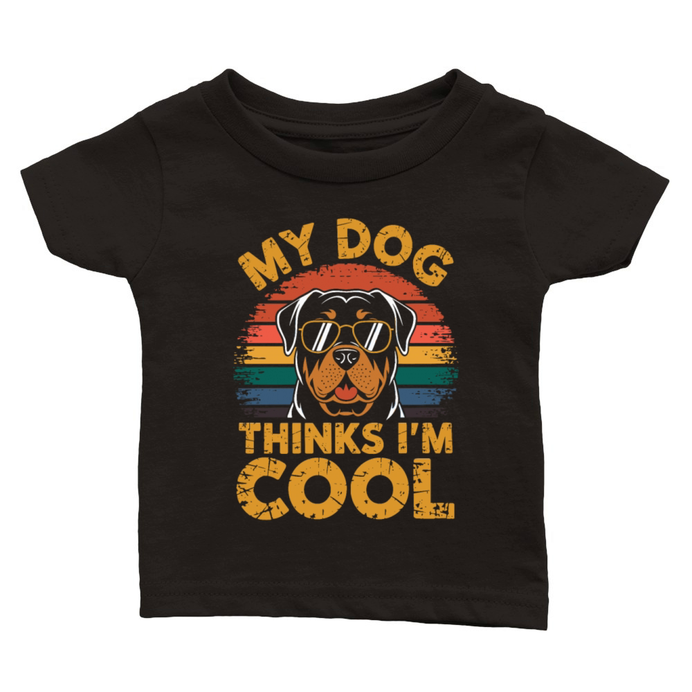 Rottweiler My Dog Thinks Im Cool Classic Baby Crewneck T-shirt