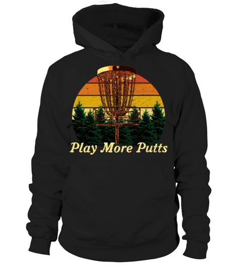 Play More Putts Disc Golf Sports Golfer Games Sayi Hoodie Unisex
