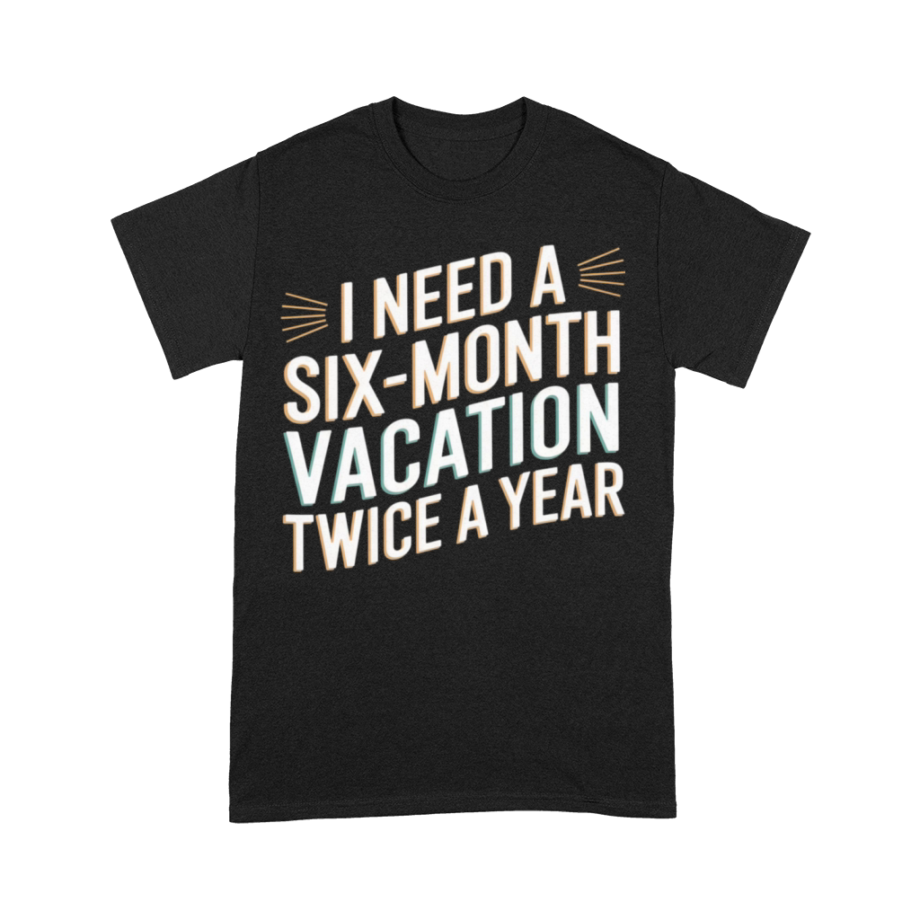 Six Months Vacation Vintage Retro T-Shirt Design Premium T-shirt
