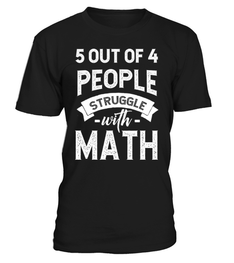 Funny Teacher 5 out of 4 People Struggle with Math T-Shirt Unisex