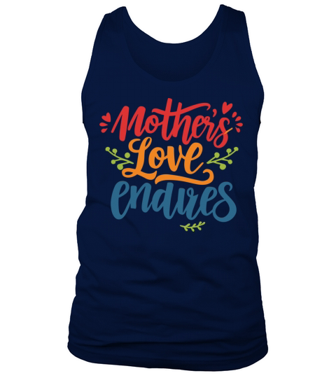 Mothers love endures Tank Top Unisex
