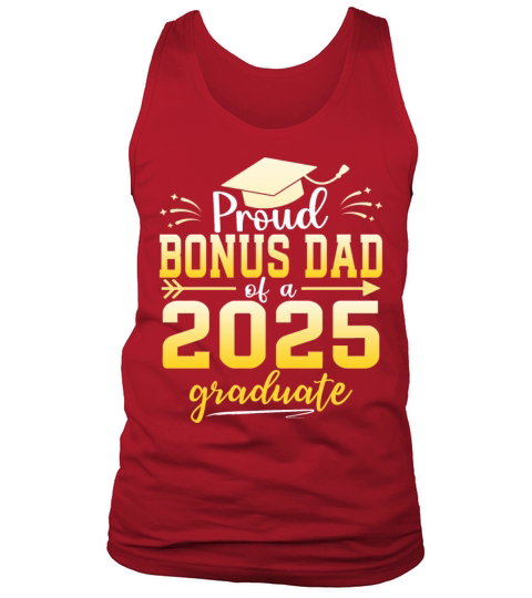 Proud Bonus Dad Of A Class Of 2025 Graduate Tank Top Unisex