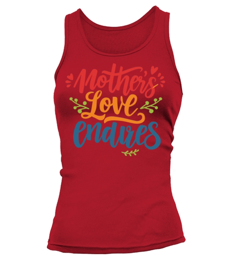 Mothers love endures Tank top Woman