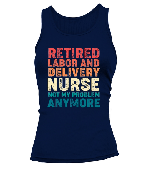 Retro Vintage Retired Labor And Delivery Nurse Tank top Woman