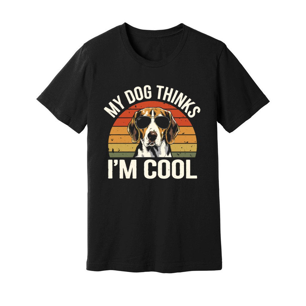 Beagle My Dog Thinks Im Cool Unisex Jersey Tee