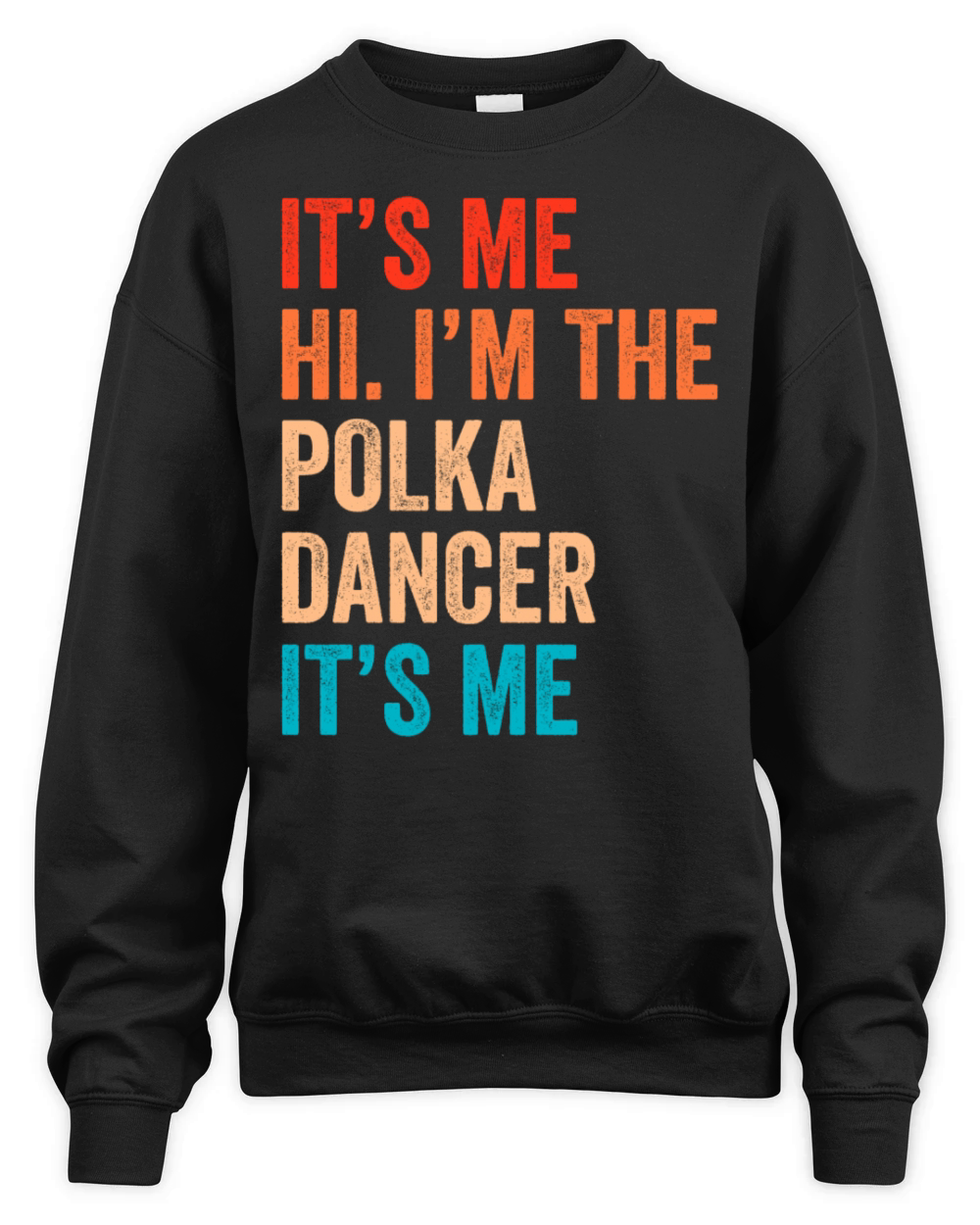 Funny Polka Dance Design for a Polka Muscian Unisex Premium Crewneck Sweatshirt