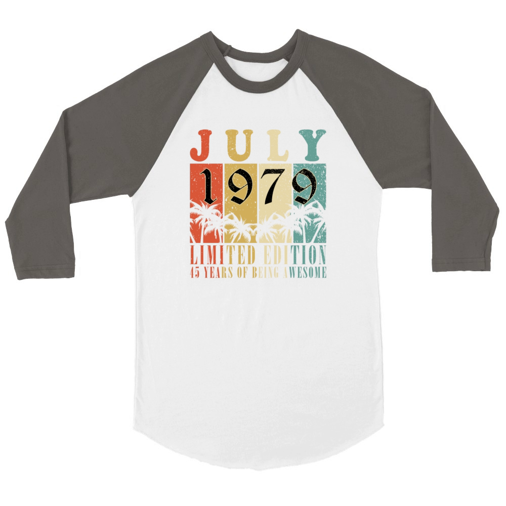 45th birthday 45 years July 1979 Unisex ¾ sleeve Raglan T-shirt