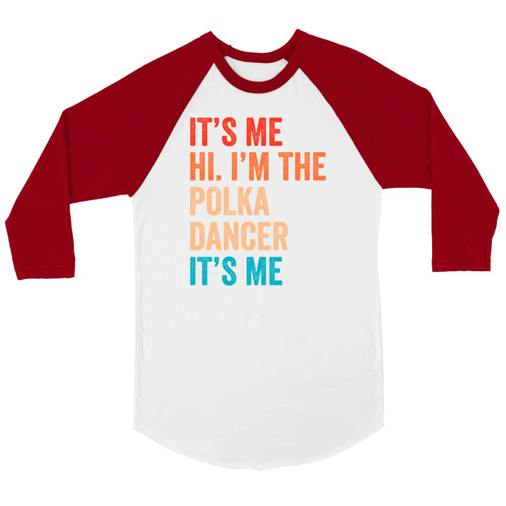 Funny Polka Dance Design for a Polka Muscian Unisex ¾ sleeve Raglan T-shirt