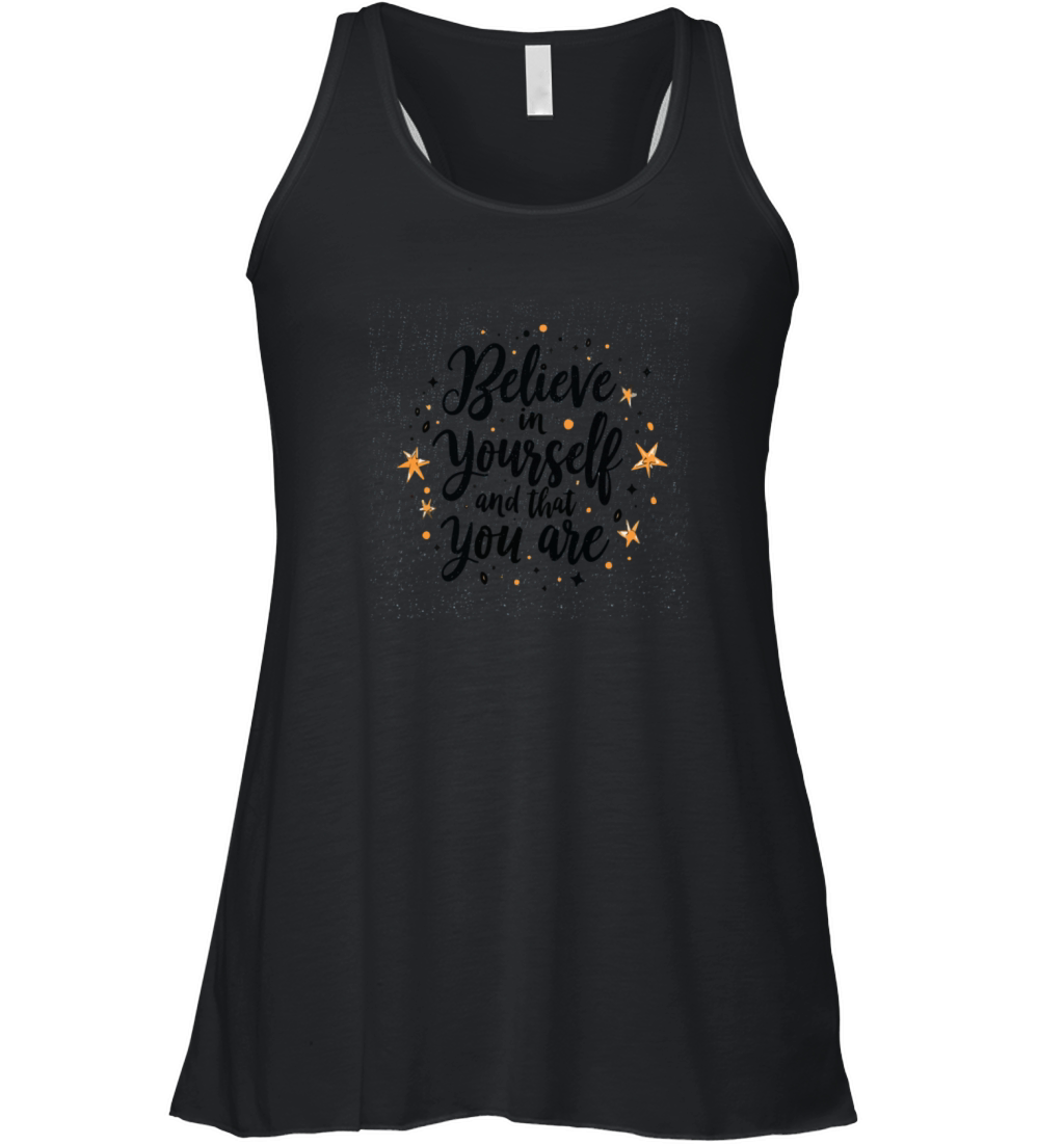 Believe in Yourself Motivational Quote Design Women's Flowy Tank Top
