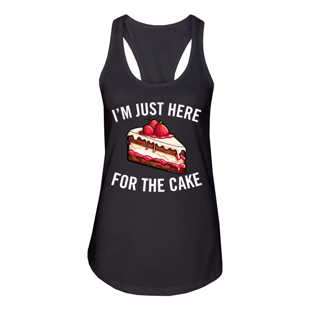 Im Just Here for the Cake Funny Dessert Lover Women's Racerback Tank