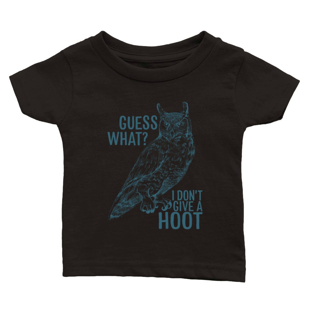 Guess What I Don t Give A Hoot Funny Vintage Owl Classic Baby Crewneck T-shirt