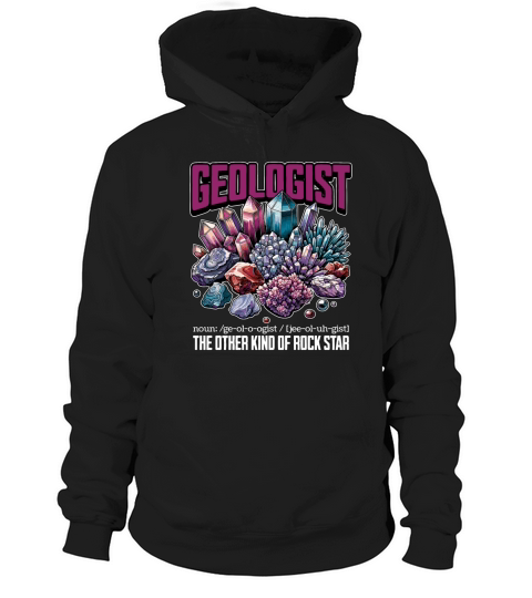 Geologist The Other Kind Of Rock Star Rockhounding Hoodie Unisex