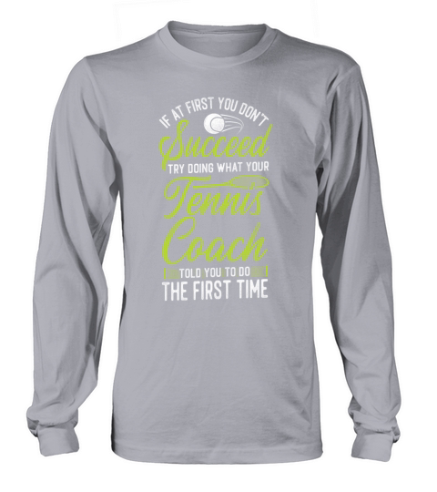 Funny Tennis Player Racket Coach Long sleeved Unisex