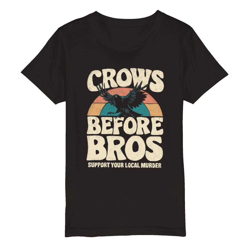 crows before bros funny slogan gift idea crow love Organic Kids Crewneck T-shirt