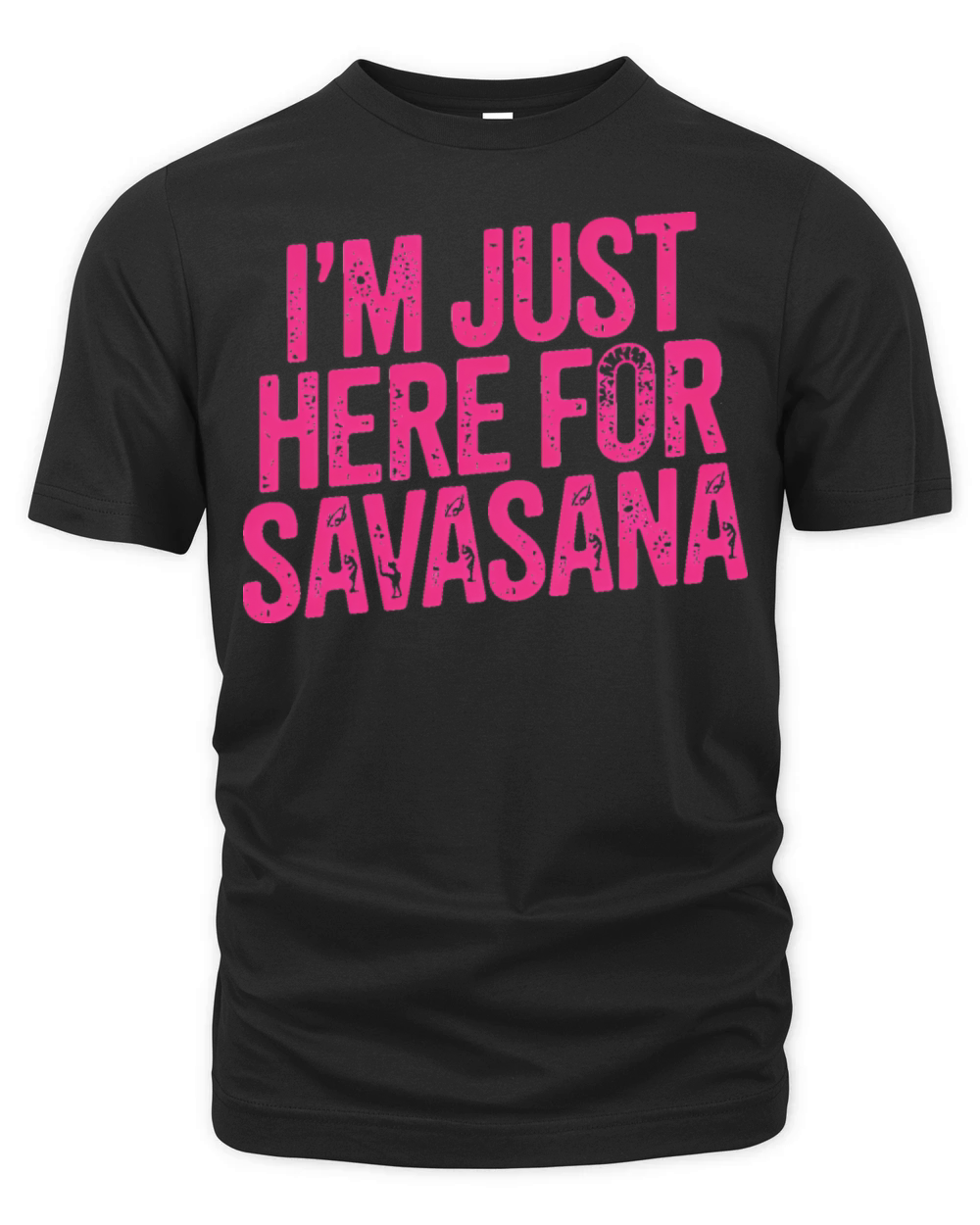 Im Just Here For Savasana distressed pink Organic Unisex T-shirt