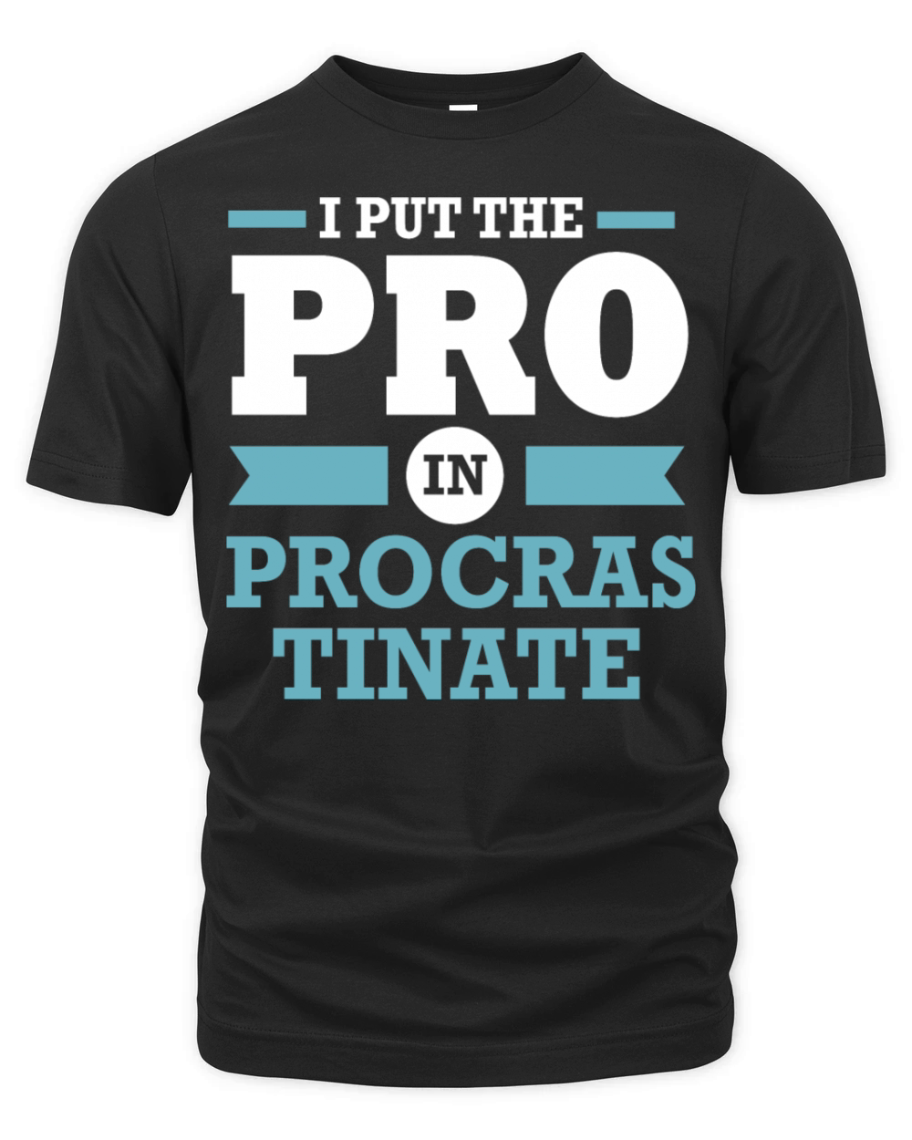 Procrastinator I Put The Pro In Procrastination Organic Unisex T-shirt