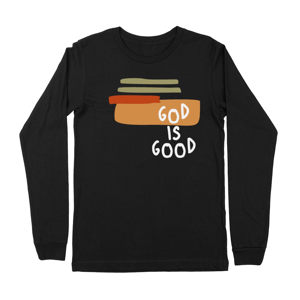 God is Good - Simple and Powerful Christian Quote Premium Long Sleeve