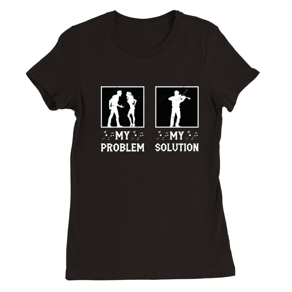 Fiddle Player My Problem My Solution Pictogram Dad Premium Womens Crewneck T-shirt