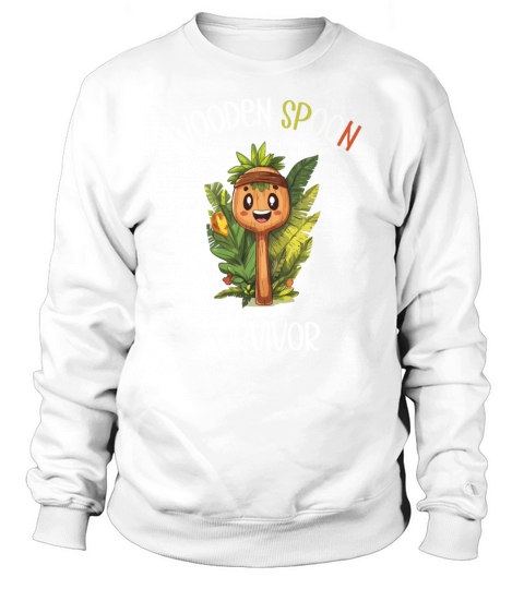 Wooden Spoon Survivor Funny Sayings Childhood Sweatshirt Unisex