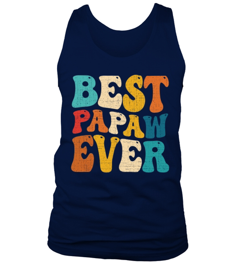 Best Papaw Ever Retro Vintage Grandpa Fathers Day Tank Top Unisex