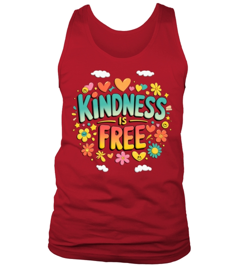 Kindness is Free Positive Quote for Everyday Inspi Tank Top Unisex