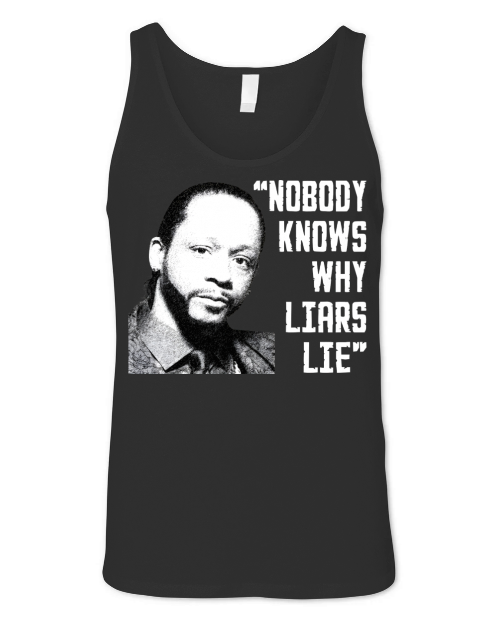 Nobody knows why liars lie - Katt Williams Unisex Jersey Tank