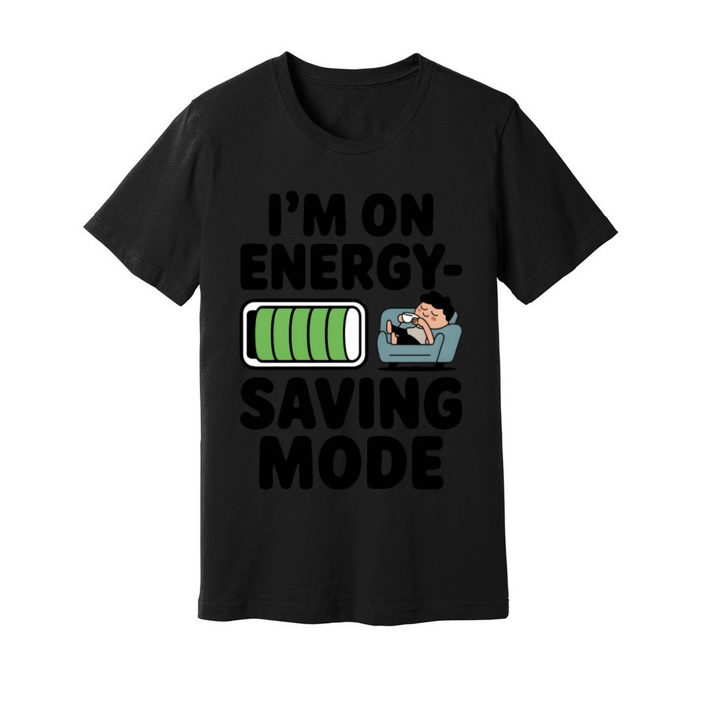 Im On Energy Saving Mode Unisex Jersey Tee