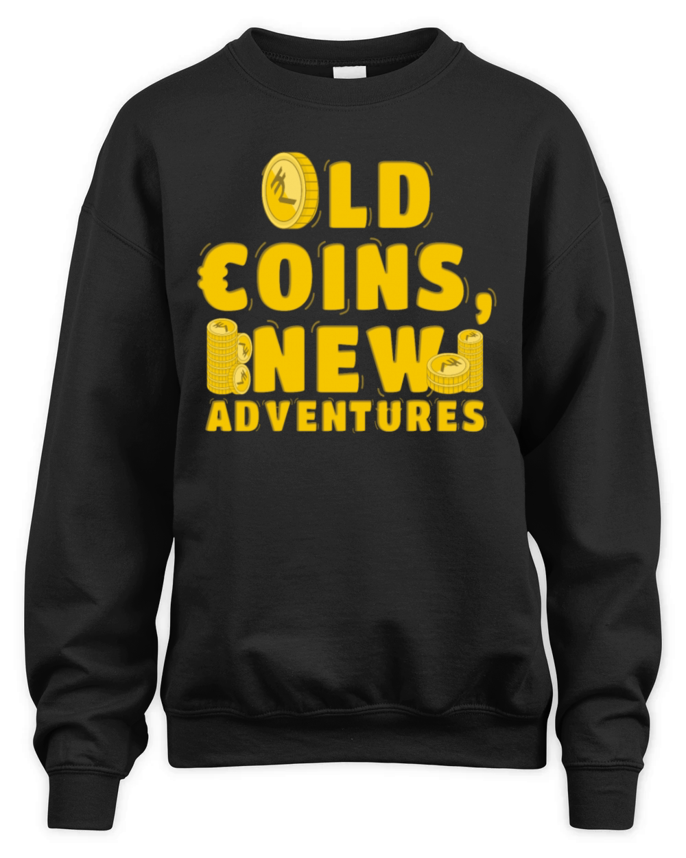 Old Coins New Adventures Numismatics Unisex Premium Crewneck Sweatshirt
