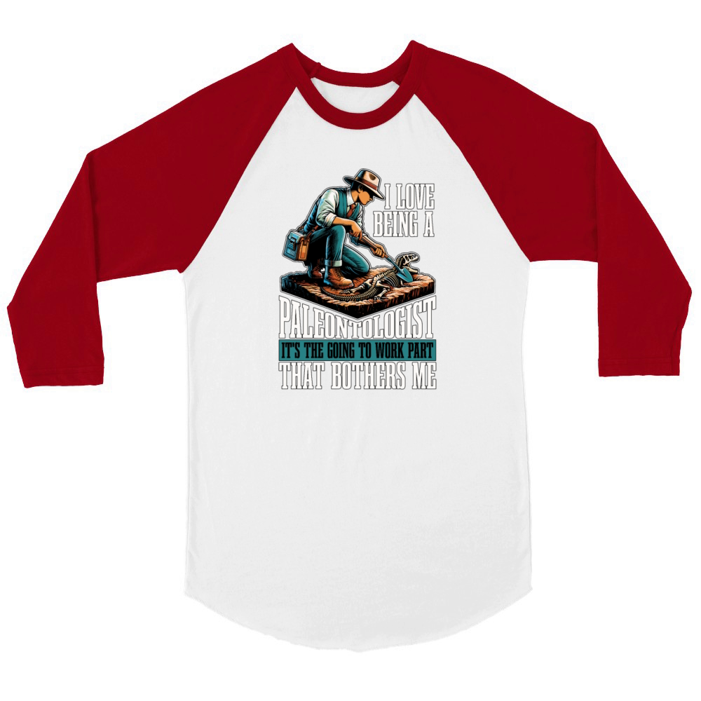 Paleontology I Love Being A Fossil Hunter Geology Unisex ¾ sleeve Raglan T-shirt