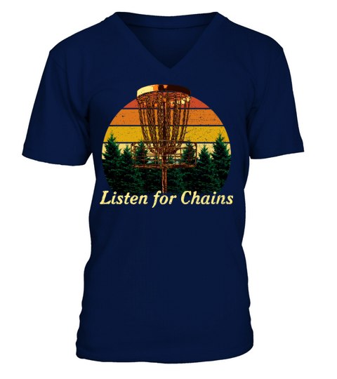 Listen for Chains Disc Golf Sayings Golfer Quotes V-Neck T-shirt