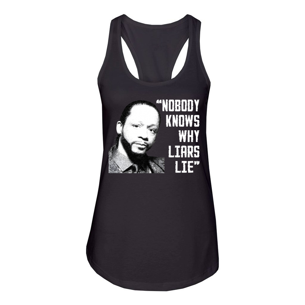 Nobody knows why liars lie - Katt Williams Women's Racerback Tank
