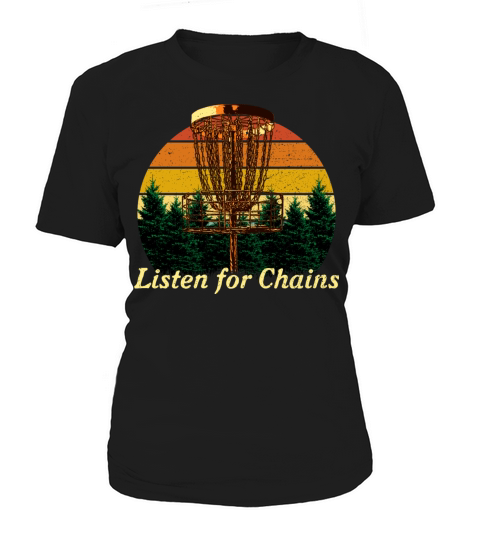 Listen for Chains Disc Golf Sayings Golfer Quotes Women's T-Shirt