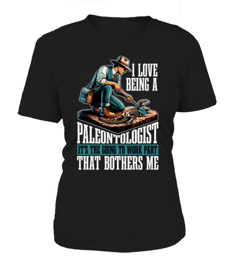 Paleontology I Love Being A Fossil Hunter Geology Women's T-Shirt