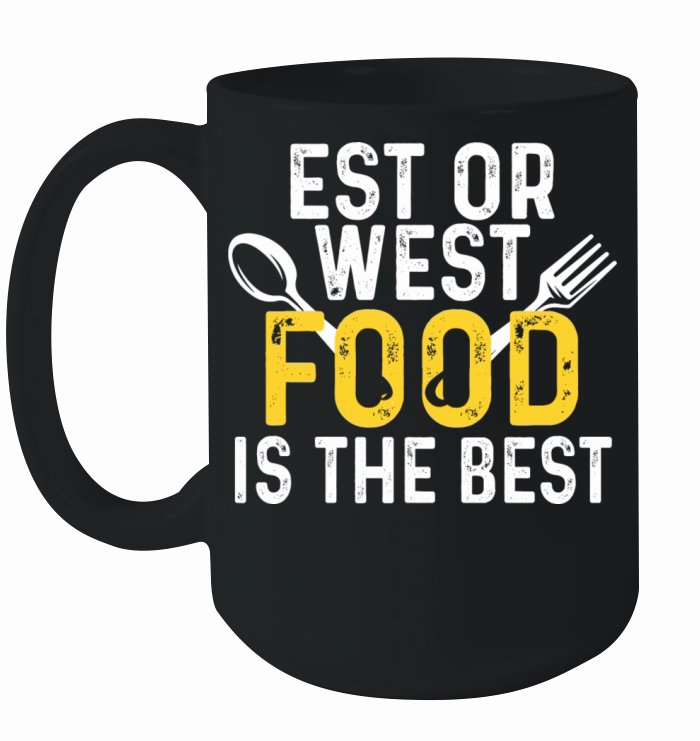 Est or West Food is The Best Ceramic Mug