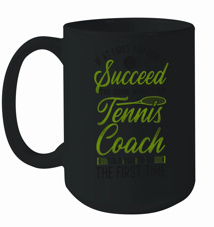 Funny Tennis Player Racket Coach Ceramic Mug