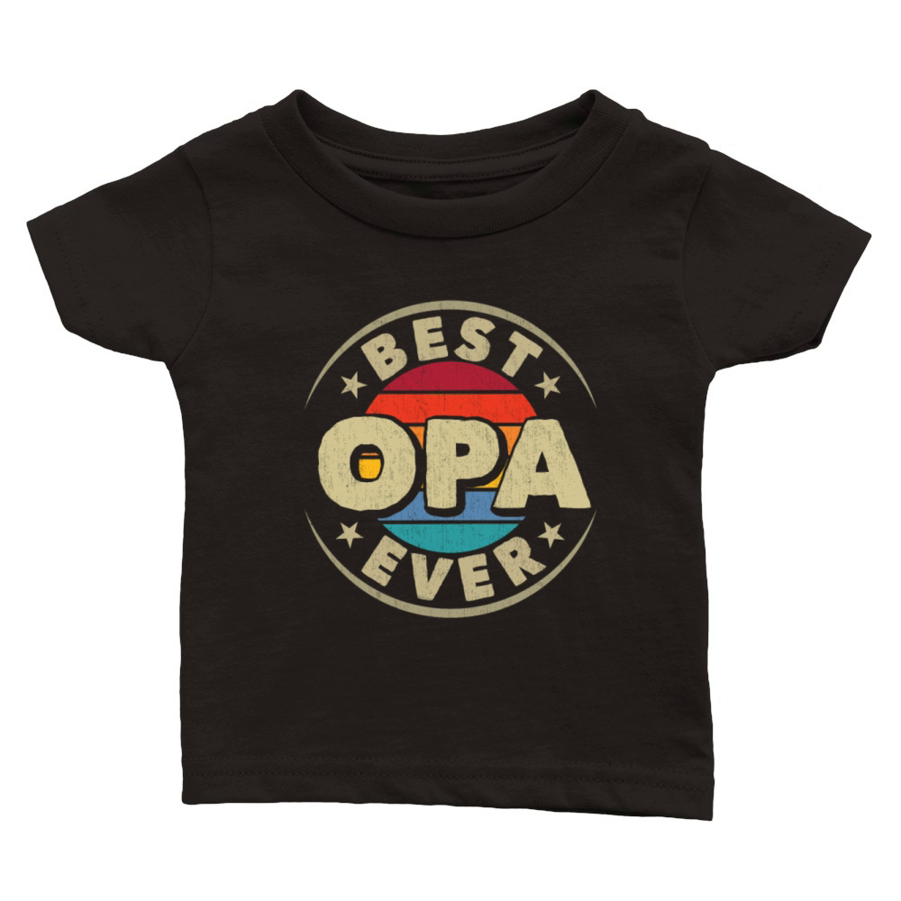 Best Opa Ever Retro Vintage Grandad Fathers Day Classic Baby Crewneck T-shirt
