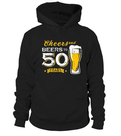Cheers And Beers To 50 Years 50th Funny Birthday Hoodie Unisex