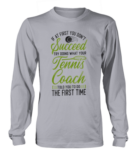 Funny Tennis Player Racket Coach Long sleeved Unisex