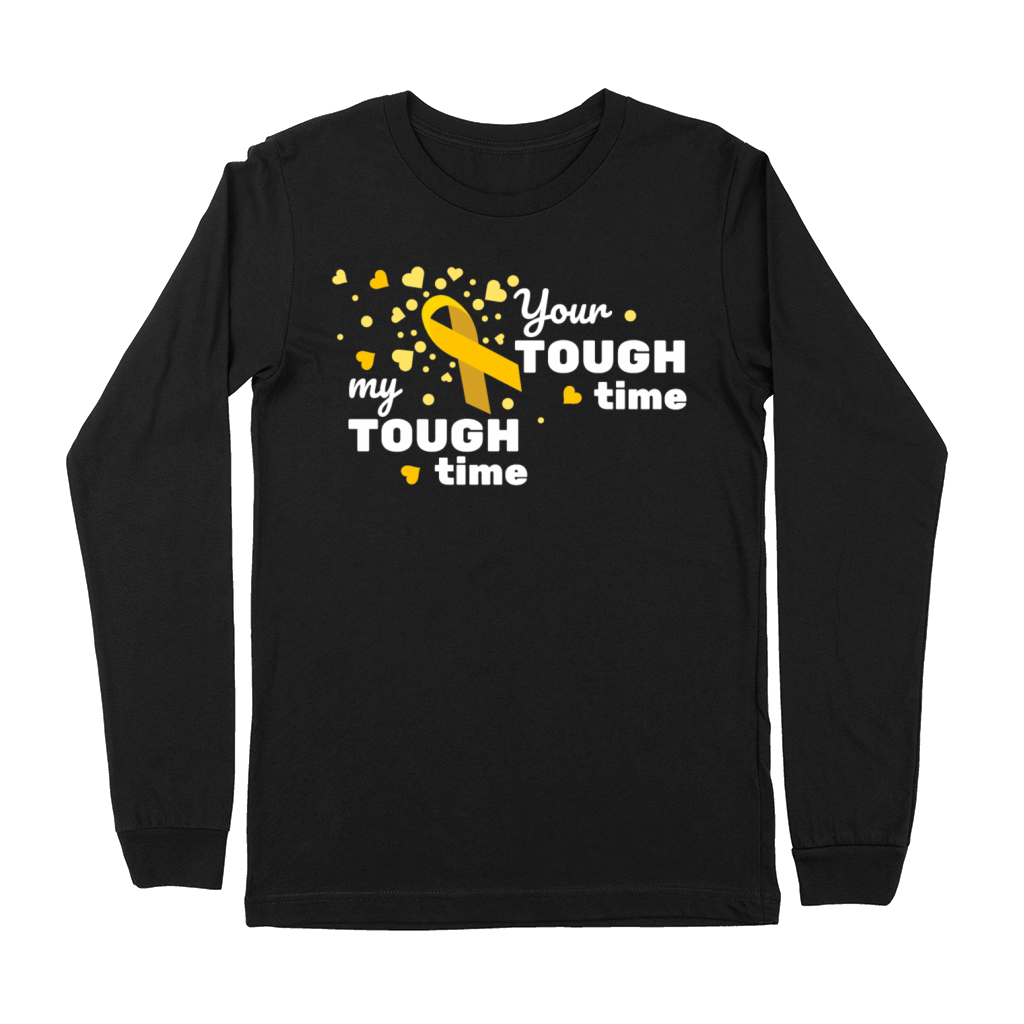 Your tough time my tough time cancer awareness Premium Long Sleeve