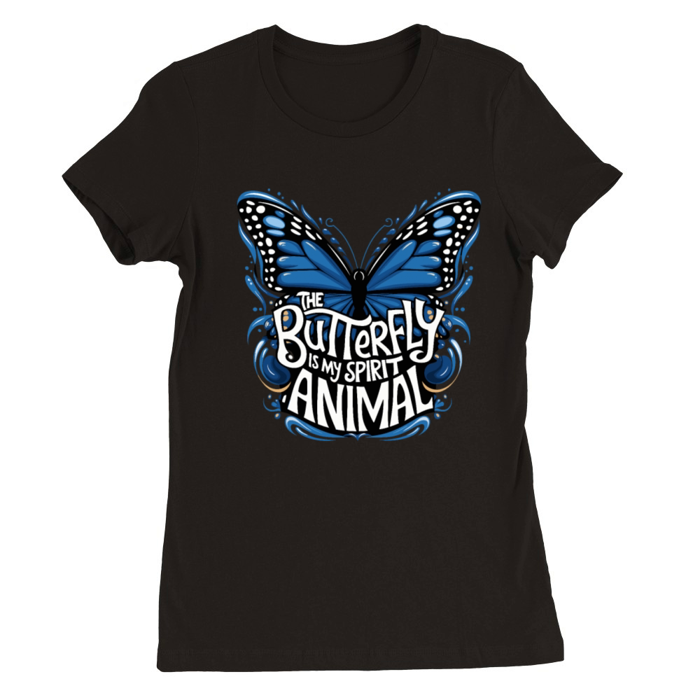 The Butterfly Is My Spirit Animal Premium Womens Crewneck T-shirt