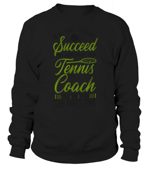 Funny Tennis Player Racket Coach Sweatshirt Unisex