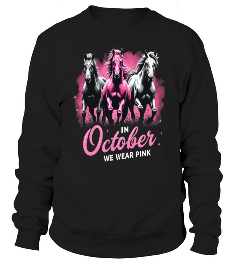 Horses for October Breast Cancer Sweatshirt Unisex